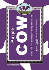 Purple Cow: Transform Your Business by Being Remarkable by Seth Godin