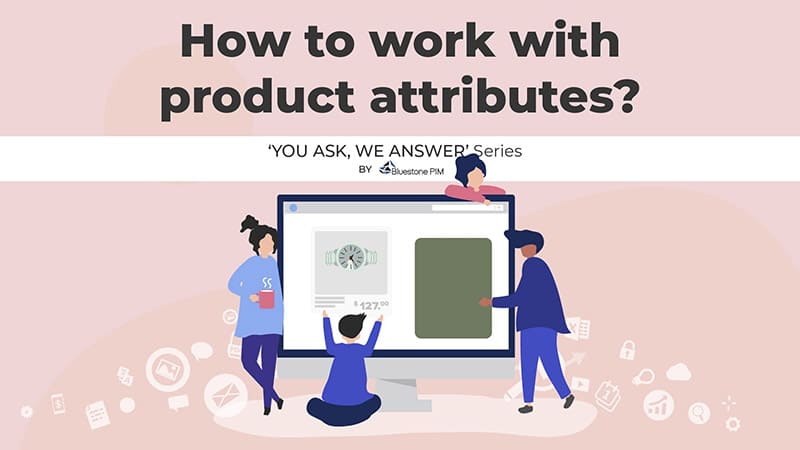 How to Work with Product Attributes?
