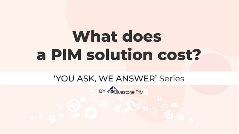 What Does a PIM Solution Cost?