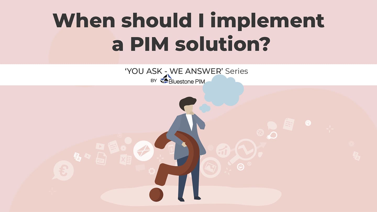 When should I implement a PIM solution?