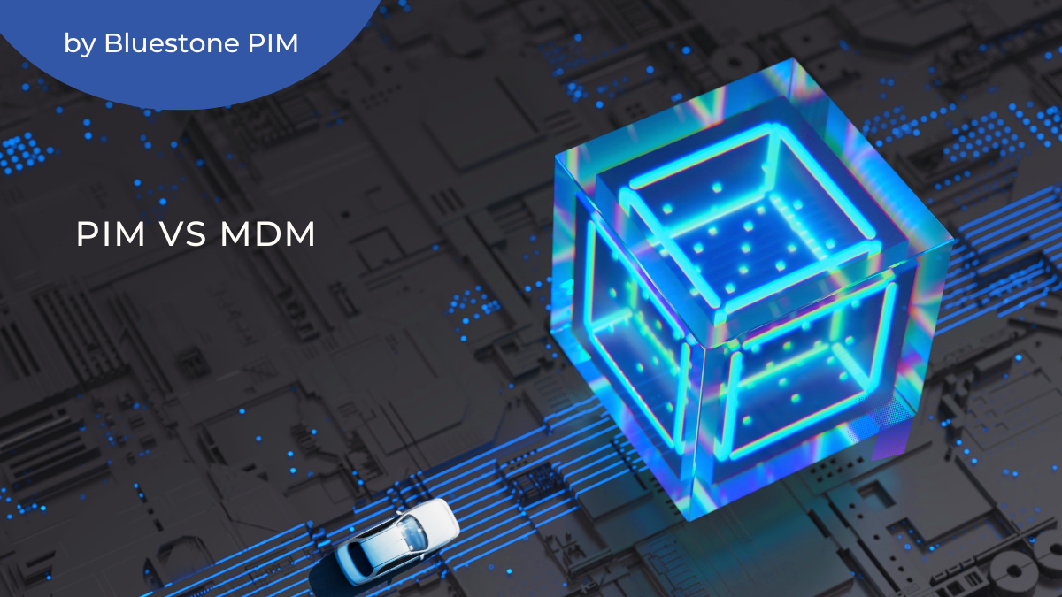PIM vs MDM: Functions, Benefits, and Differences