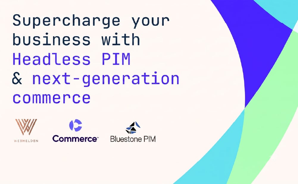 Supercharge Your Business With Headless Pim & Next-Generation Commerce